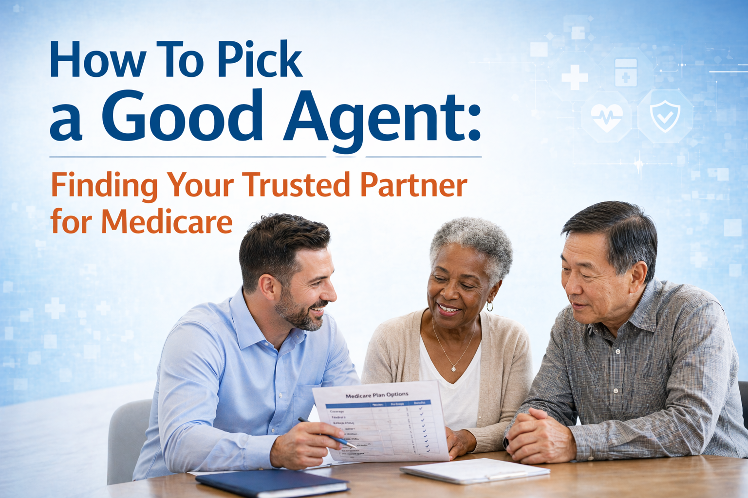 How To Pick a Good Agent: Finding Your Trusted Partner for Medicare ...